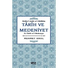 Tarih Ve Medeniyet: Kitabu'I-Acaib Ve'I-Mefahim Et-Tarih Ve'I-Medeniyye - Mehmet Erol