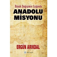 Anadolu Misyonu - Ergün Arıkdal
