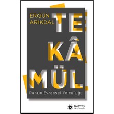 Tekamül - Ruhun Sonsuz Yolculuğu - Ergün Arıkdal