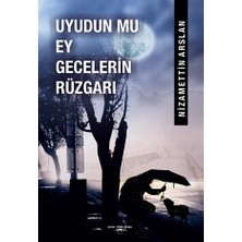 Uyudun Mu Ey Gecelerin Rüzgarı - Nizamettin Arslan