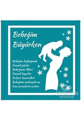 Bebeğim Büyürken