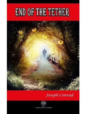 End Of The Tether - Joseph Conrad