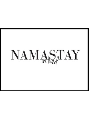 Beril Yamaç Design Studio Namastay In Bed Tipografik Poster