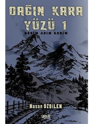 Dağın Kara Yüzü 1 - Benim Adım Kerim - Hasan Özbilen