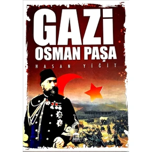 Gazi Osman Paşa - Hasan Yiğit