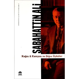 Kağnı & Kamyon ve Diğer Öyküler - Sabahattin Ali