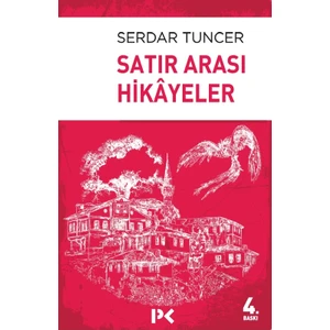 Satır Arası Hikayeler - Serdar Tuncer