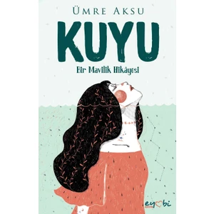 Kuyu - Ümre Aksu