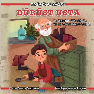 Mevlana'dan Çocuklara Dürüst Usta - Şenay Saçbüker