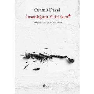 İnsanlığımı Yitirirken - Osamu Dazai