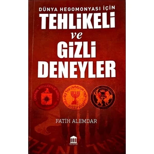Tehlikeli ve Gizli Deneyler - Fatih Alemdar