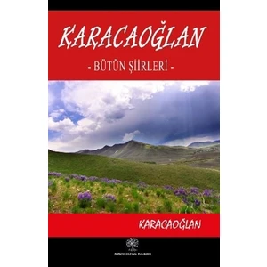 Karacaoğlan  Bütün Şiirleri - Karacaoğlan