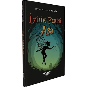 Iyilik Perisi Aşa - Zeynep Ilham Akgün