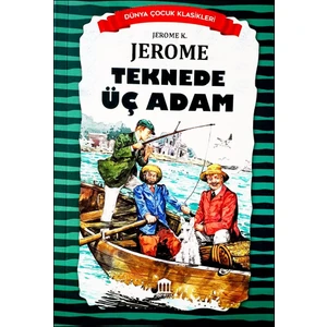 Teknede Üç Adam -Jerome K. Jerome