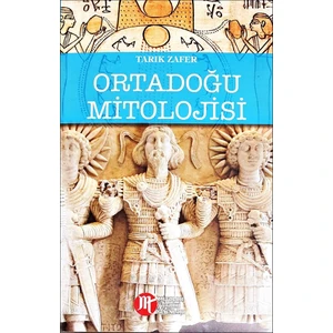 Ortadoğu Mitolojisi - Tarık Zafer