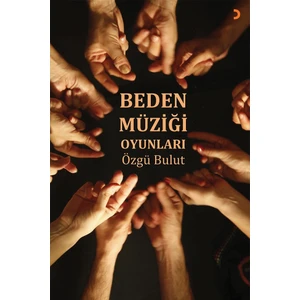 Beden Müziği Oyunları - Özgü Bulut