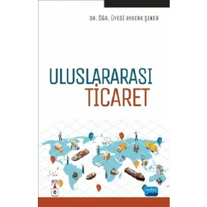 Uluslararası Ticaret - Ayberk Şeker