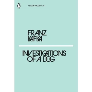 Investigations Of A Dog - Franz Kafka