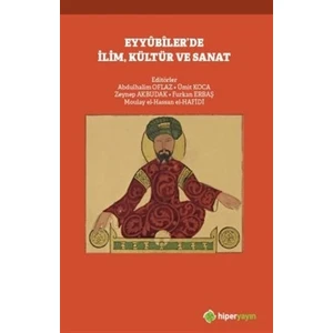 Eyyubiler’De İlim, Kültür Ve Sanat - Ümit Koca,