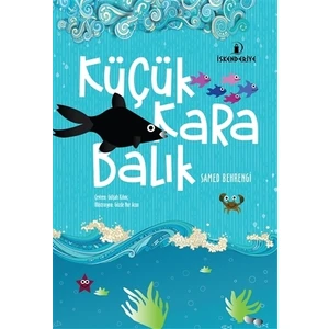 Küçük Kara Balık - Samed Behrengi