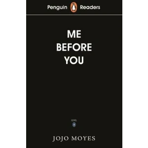 Penguin Readers Level 4: Me Before You - Jojo Moyes