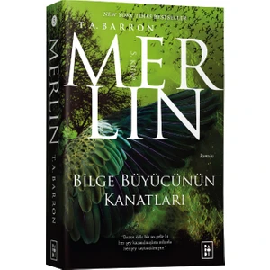 Merlin Serisi 5: Bilge Büyücünün Kanatları - T. A. Barron