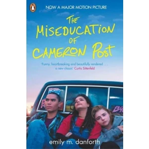 The Miseducation Of Cameron Post - Emily Danforth