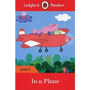 Peppa Pig: In A Plane –  Readers Level 2