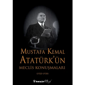 Mustafa Kemal Atatürk’Ün Meclis Konuşmaları  -  Kurtuluş Güran