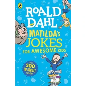 Matilda's Jokes For Awesome Kids - Roald Dahl