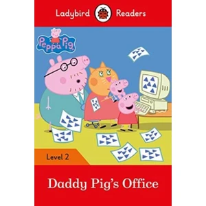Peppa Pig: Daddy Pig’s Office -  Readers Level 2 -