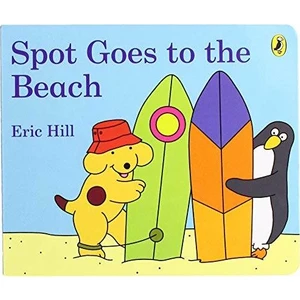 Spot Goes To The Beach - Eric Hill