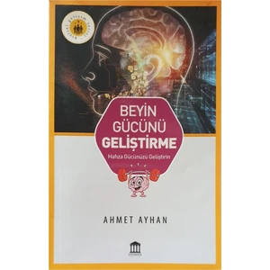 Beyin Gücünü Geliştirme - Ahmet Ayhan