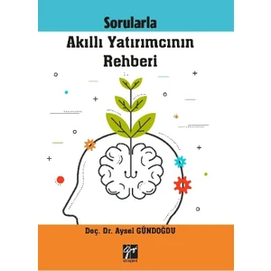 Sorularla Akıllı Yatırımcının Rehberi - Aysel Gündoğdu