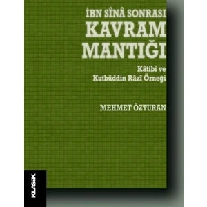 İbn Sina Sonrası Kavram Mantığı - Mehmet Özturan