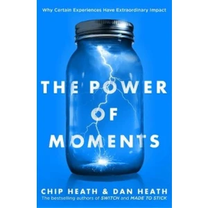 The Power Of Moments - Dan Heath