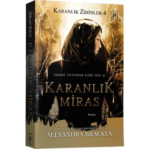 Karanlık Miras:Karanlık Zihinler Serisi 4. Kitap  - Alexandra Bracken