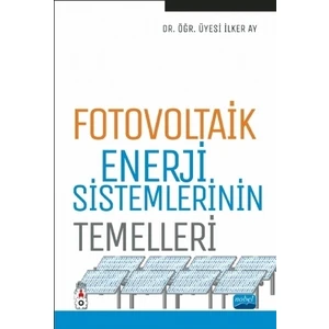 Fotovoltaik Enerji Sistemlerinin Temelleri - İlker Ay