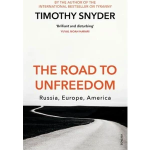 The Road To Unfreedom - Timothy Snyder