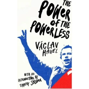 The Power Of The Powerless - Vaclav Havel