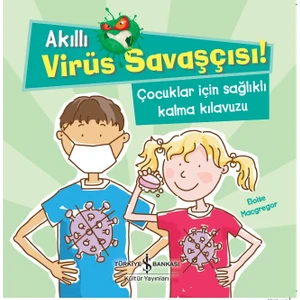 Akıllı Virüs Savaşçısı ! Çocuklar İçin  - Eloise Macgregor