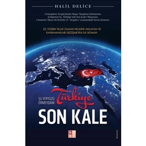 Türkiye Son Kale - Halil Delice