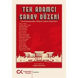 Tek Adamcı Saray Düzeni - Çağdaş Bayraktar
