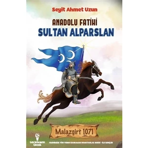 Anadolu Fatihi Sultan Alparslan - Seyit Ahmet Uzun