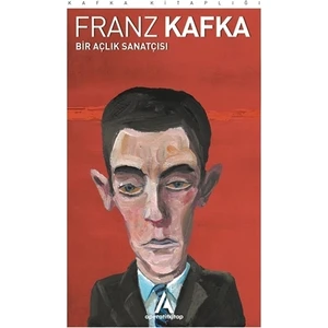 Bir Açlık Sanatçısı - Franz Kafka