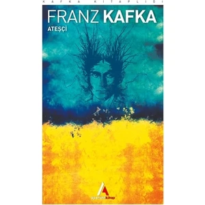 Ateşçi - Franz Kafka