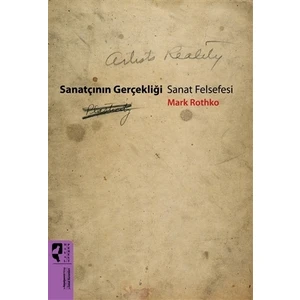 Sanatçının Gerçekliği - Sanat Felsefesi - Mark Rothko