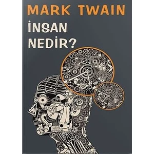 Insan Nedir? - Mark Twain