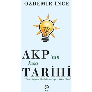 Akp’nin Kısa Tarihi - Özdemir İnce