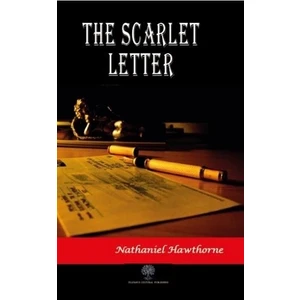 The Scarlet Letter - Nathaniel Hawthorne